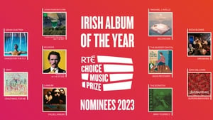 RTÉ Choice Music Prize 2023 - listen to the shortlisted albums